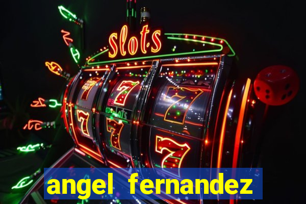 angel fernandez only fans